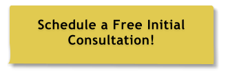 Schedule a Free Initial Consultation!