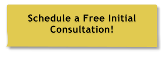 Schedule a Free Initial Consultation!